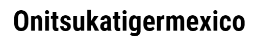 Onitsukatigermexico